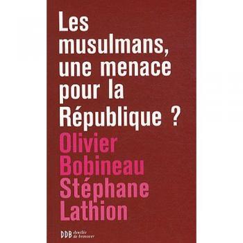 Les musulmans, une menace pour la République ?
