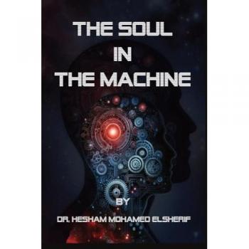 The Soul in the Machine: Seeking Humanity in AI World: Seeking Humanity in AI World