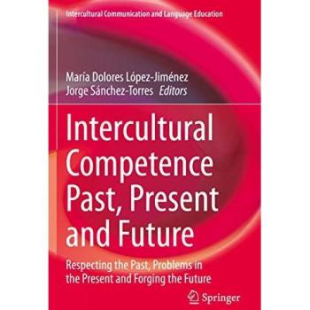 Intercultural Competence Past Present and Future