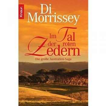 Im Tal der roten Zedern: Die große Australien-Saga