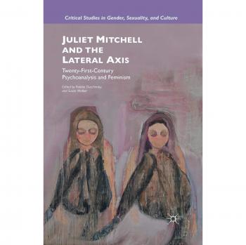 Juliet Mitchell and the Lateral Axis
