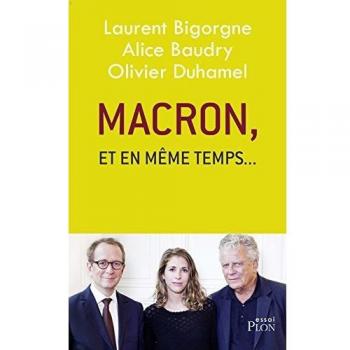 Macron, et en même temps...