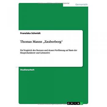 Schmidt, Franziska: Thomas Manns ¿Zauberberg¿