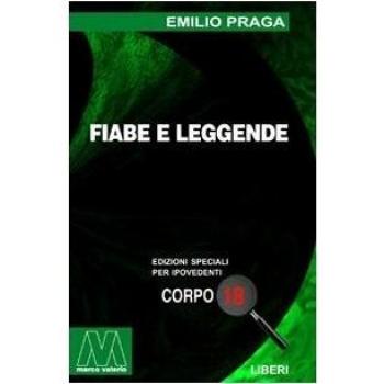 Fiabe e leggende. Ediz. per ipovedenti