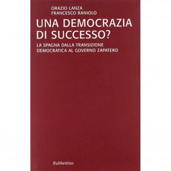 Una democrazia di successo? La Spagna dalla transizione democratica al governo Zapatero