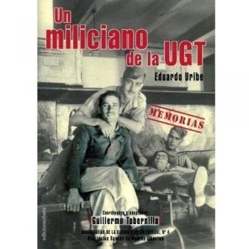 UN MILICIANO DE LA UGT. MEMORIAS