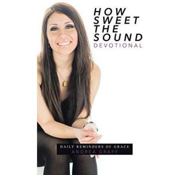 How Sweet the Sound: Daily reminders of grace