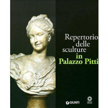 Repertorio delle sculture in Palazzo Pitti. Ediz. illustrata