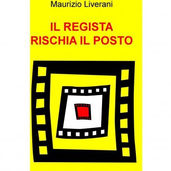 IL REGISTA RISCHIA IL POSTO