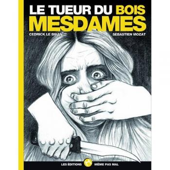 Le tueur du bois mesdames