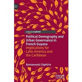 Political Demography and Urban Governance in French Guyana