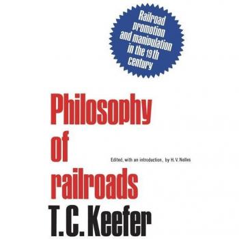 Philosophy of railroads and other essays
