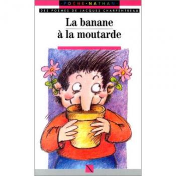 Jacques Charpentreau La Banane A La Moutarde (Arc En Poche)