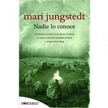 Nadie lo conoce: Asesinatos en serie en la isla de Gotland, otro caso para el comisario Knutas y el periodista Berg. (Bolsillo) (Tapa blanda).
