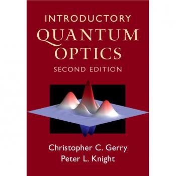 Christopher C. Gerry Peter L. Knight Introductory Quantum Optics (Hardback)