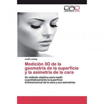 Medición 3D de la geometría de la superficie y la asimetría de la cara: Un método objetivo para medir cuantitativamente la superficie tridimensional de la cara y sus asimetrías