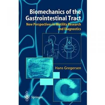 Biomechanics of the Gastrointestinal Tract: New Perspectives in Motility Research and Diagnostics