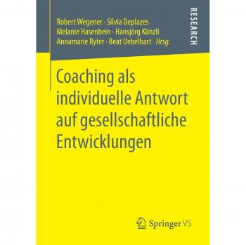 Robert Wegener Coaching Als Individuelle Antwort Auf Gesellschaftliche Entwicklungen