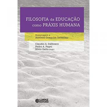 Filosofia da educação. Como práxis humana
