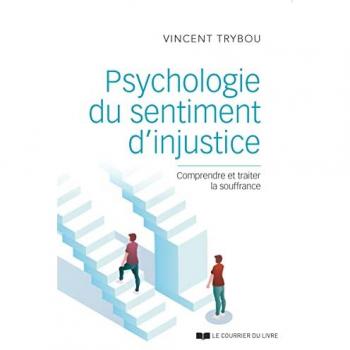 Psychologie du sentiment d'injustice : comprendre et traiter la souffrance