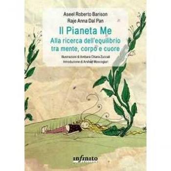 Il pianeta Me. Alla ricerca dell’equilibrio tra mente, corpo e cu...