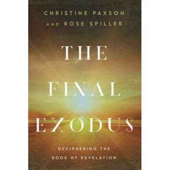 The Final Exodus: Deciphering the Book of Revelation