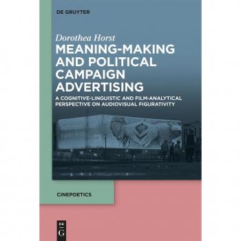 Meaning-Making and Political Campaign Advertising