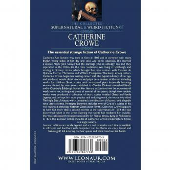 The Collected Supernatural and Weird Fiction of Catherine Crowe: Thirty-Five Short Stories of the Strange and Unusual Including the 'Evening Tales', ... Officer's Story' and 'My Friend's Story'
