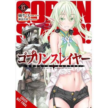 Kumo Kagyu Goblin Slayer, Vol. 15 (light novel)