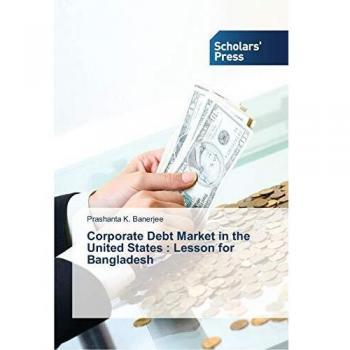 Corporate Debt Market in the United States : Lesson for Bangladesh
