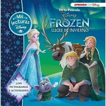 Frozen. Luces de invierno. Mis lecturas Disney (Disney. Lectoescritura): Con pictogramas y actividades (Tapa dura).