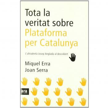 Tota la veritat sobre Plataforma per Catalunya