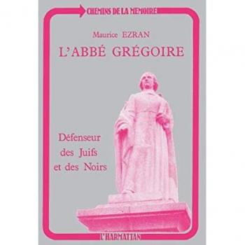 L'Abbé Grégoire, défenseur des juifs et des Noirs : Révolution et tolérance