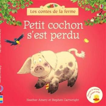 Petit cochon s'est perdu