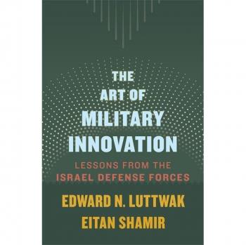 The Art of Military Innovation : Lessons from the Israel Defense Forces