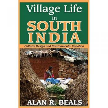 Village Life in South India: Cultural Design and Environmental Variation