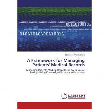 A Framework for Managing Patients' Medical Records: Managing Patients Medical Records in Low Resource Settings Using Knowledge Discovery in Databases