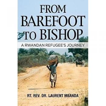 From Barefoot to Bishop: A Rwandan Refugee's Journey
