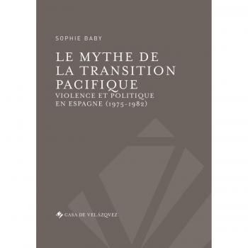 Le mythe de la transition pacifique: Violence et politique en Espagne