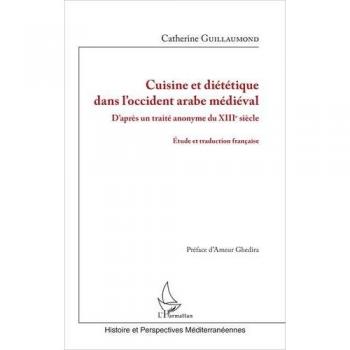Cuisine et diététique dans l'occident arabe médiéval