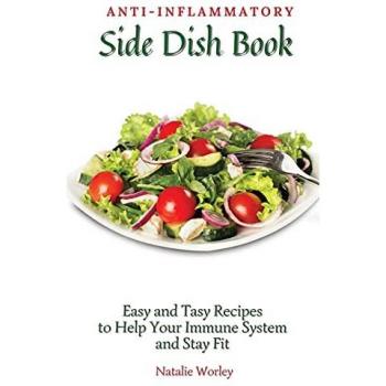 Worley, Natalie: Anti-Inflammatory Side Dish Book