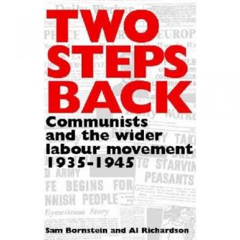 Two Steps Back: Communists and the Wider Labour Movement, 1935-1945