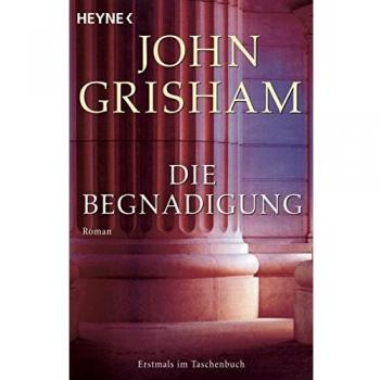 Die Begnadigung: Roman