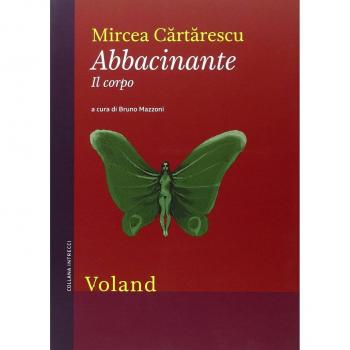 Abbacinante. Il corpo