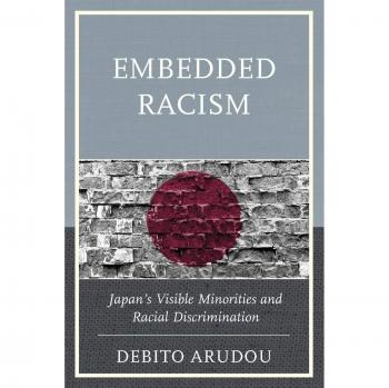 Embedded Racism: Japan's Visible Minorities and Racial Discrimination