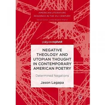 Negative Theology and Utopian Thought in Contemporary American Poetry