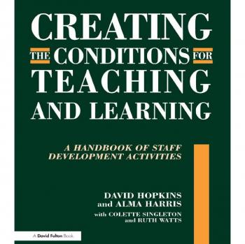 Creating the Conditions for Teaching and Learning