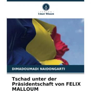 Tschad unter der Präsidentschaft von FELIX MALLOUM