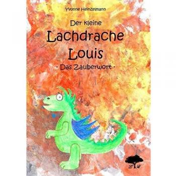 Der kleine Lachdrache Louis: Das Zauberwort