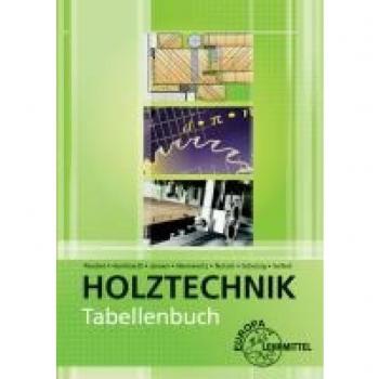 Tabellenbuch Holztechnik: Tabellen